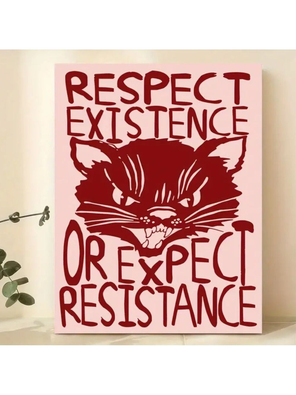 Respect Existence Or Expect Resistance Mean Kitty Canvas Print Wall Art